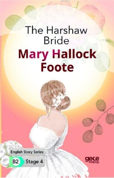 The Harshaw Bride İngilizce Hikayeler B2 Stage 4 - Mary Hallock Foote 