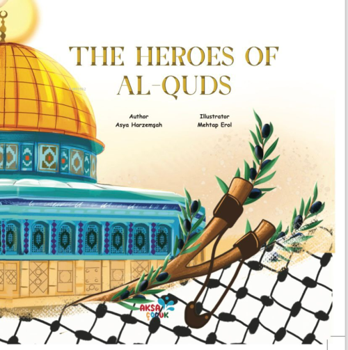 The Heroes Of Al-Quds - Ayşe Harzemşah | Yeni ve İkinci El Ucuz Kitabı