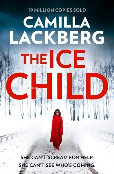 The Ice Child - Camilla Lackberg | Yeni ve İkinci El Ucuz Kitabın Adre