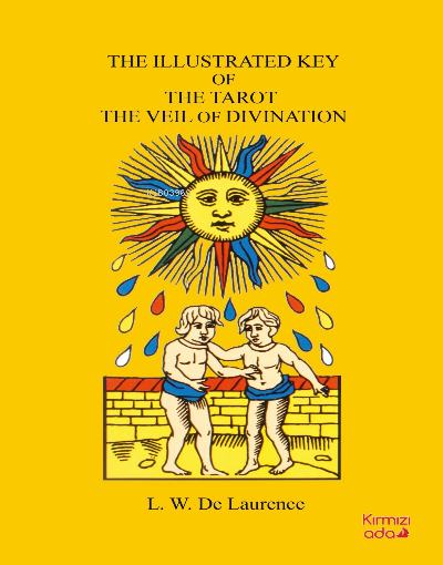 The Illustrated Key Of The Tarot The Veil Of Divination - L.W. Laurenc