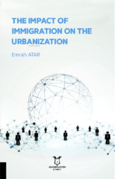 The Impact of Immigration on the Urbanization - Emrah Atar | Yeni ve İ