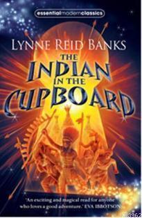 The Indian in the Cupboard (Essential Modern Classics) - Lynne Reid Ba