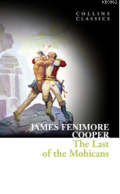 The Last of the Mohicans (Collins Classics) - James Fenimore Cooper | 