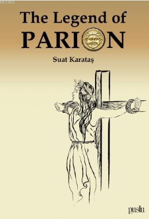 The Legend of Parion - Suat Karataş | Yeni ve İkinci El Ucuz Kitabın A