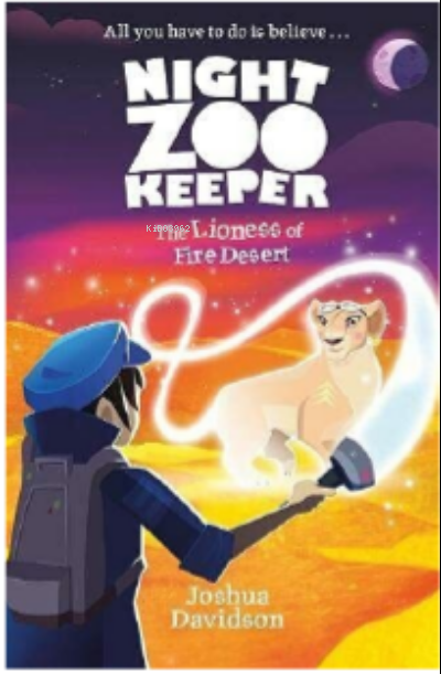 The Lioness of Fire Desert (Night Zookeeper Paperback) - Joshua Davids