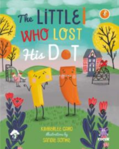 The Little I Who Lost His Dot - Kimberlee Gard | Yeni ve İkinci El Ucu