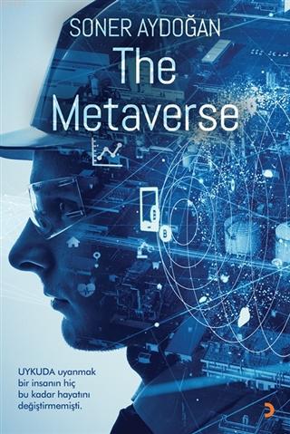 The Metaverse - Soner Aydoğan | Yeni ve İkinci El Ucuz Kitabın Adresi