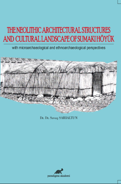 The Neolithic Architectural Structures and Cultural Landscape of Sumak