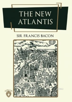 The New Atlantis - Sir Francis Bacon | Yeni ve İkinci El Ucuz Kitabın 