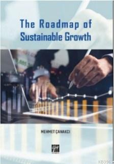 The Roadmap of Sustainable Growth - Mehmet Çanakçı | Yeni ve İkinci El