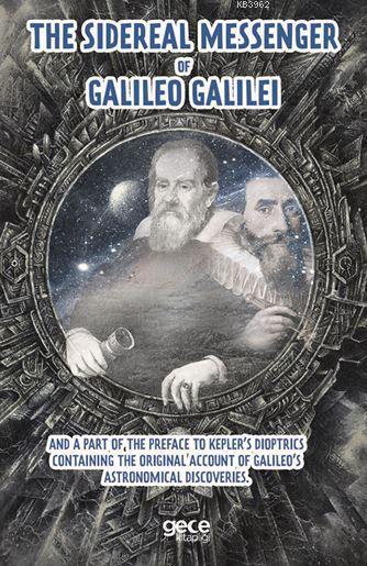 The Sidereal Messenger of Galileo Galilei - Galileo Galilei | Yeni ve 