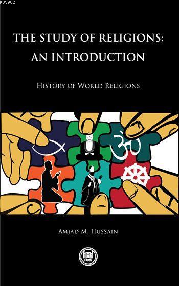 The Study of Religions: An Introduction - Amjad M. Hussain | Yeni ve İ