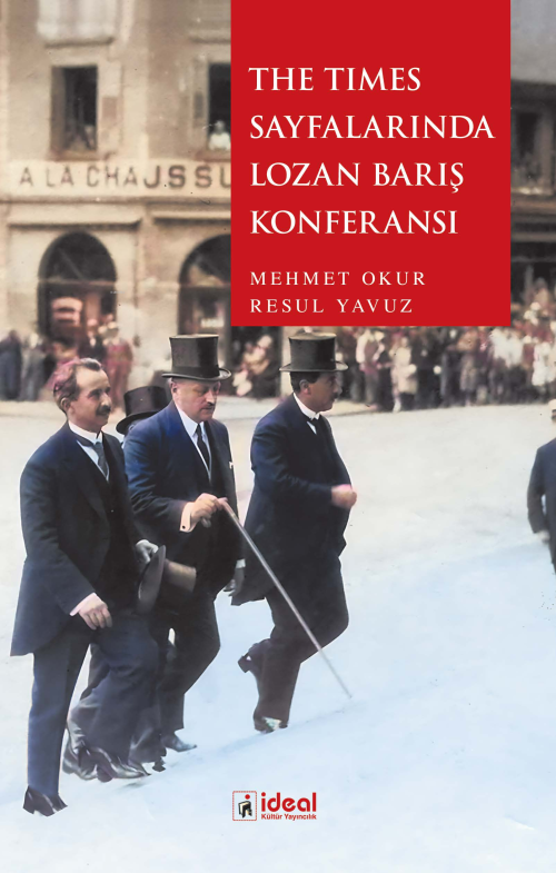 The Times Sayfalarında Lozan Barış Konferansı - Mehmet Okur | Yeni ve 