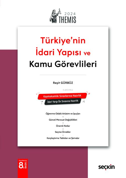 Themis– Türkiye'nin İdari Yapısı ve Kamu Görevlileri - Reşit Gürbüz | 