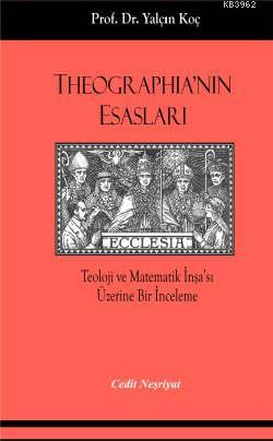 Theographia'nın Esasları - Yalçın Koç | Yeni ve İkinci El Ucuz Kitabın