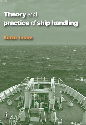 Theory and Practice of Ship Handling - Kinzo Inoue- | Yeni ve İkinci E