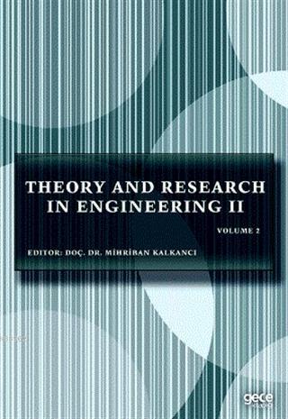 Theory and Research in Engineering 2 - Mihriban Kalkancı | Yeni ve İki