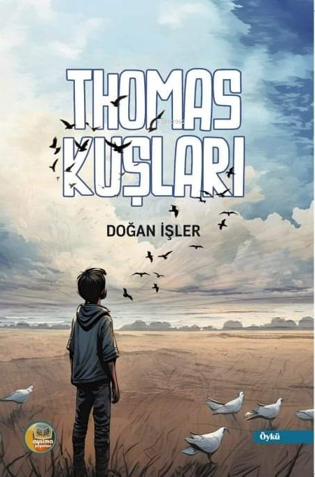 Thomas Kuşları - Doğan İşler | Yeni ve İkinci El Ucuz Kitabın Adresi