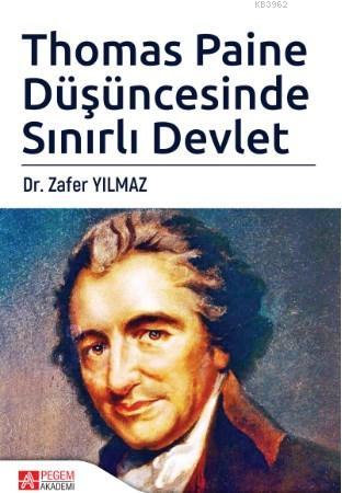 Thomas Paine Düşüncesinde Sınırlı Devlet - Zafer Yılmaz | Yeni ve İkin