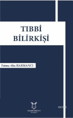 Tıbbi Bilirkişi - Fatma Aba Harmancı | Yeni ve İkinci El Ucuz Kitabın 