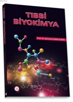 Tıbbi Biyokimya - Serenay Elgün Ülkar | Yeni ve İkinci El Ucuz Kitabın