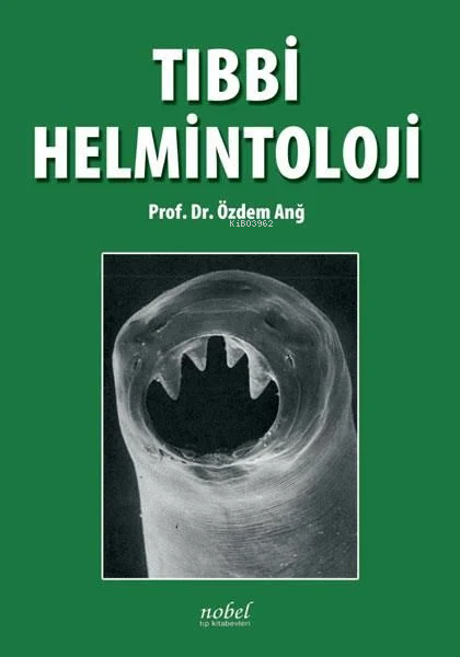 Tıbbi Helmintoloji - Özdem Anğ | Yeni ve İkinci El Ucuz Kitabın Adresi