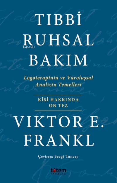 Tıbbi Ruhsal Bakım;Logoterapinin ve Varoluşsal Analizin Temelleri - Vi