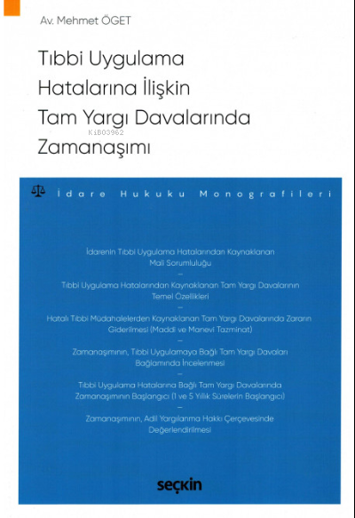 Tıbbi Uygulama Hatalarına İlişkin Tam Yargı Davalarında Zamanaşımı - M