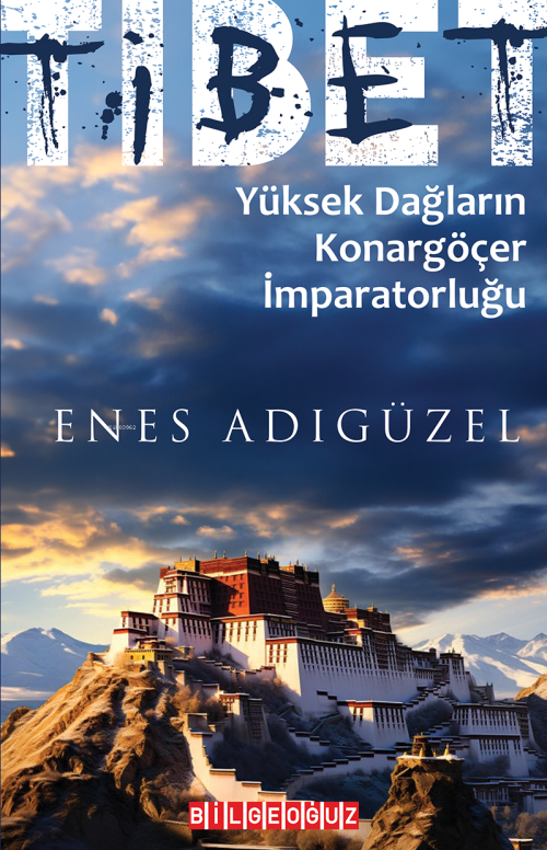 Tibet Yüksek Dağların Konargöçer - Enes Adıgüzel | Yeni ve İkinci El U