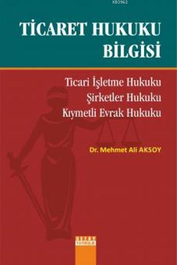 Ticaret Hukuku Bilgisi - Mehmet Ali Aksoy | Yeni ve İkinci El Ucuz Kit