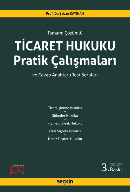 Ticaret Hukuku Pratik Çalışmaları;Tamamı Çözümlü ve Cevap Anahtarlı Te