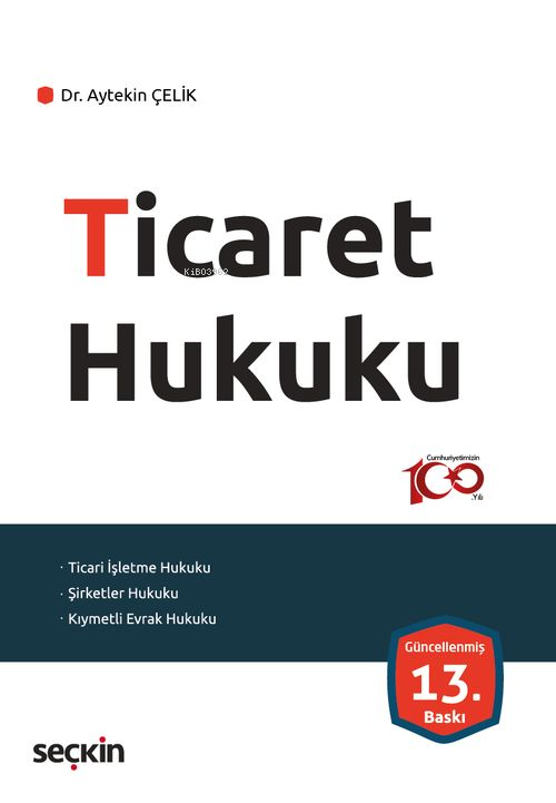 Ticaret Hukuku - Aytekin Çelik | Yeni ve İkinci El Ucuz Kitabın Adresi