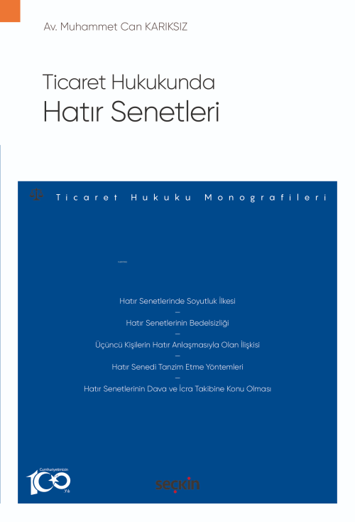 Ticaret Hukukunda Hatır Senetleri;– Ticaret Hukuku Monografileri – - M