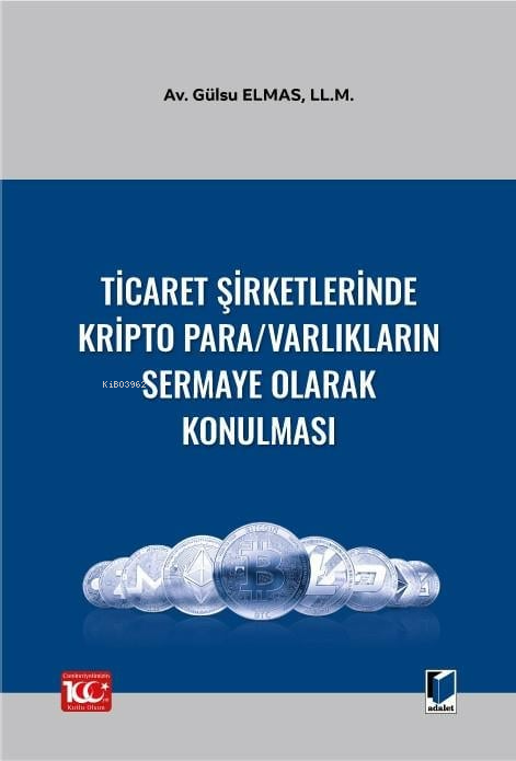 Ticaret Şirketlerinde Kripto Para - Varlıkların Sermaye Olarak Konulma