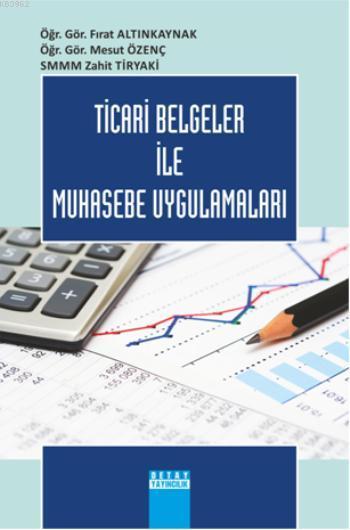 Ticari Belgeler İle Muhasebe Uygulamaları - Fırat Altınkaynak | Yeni v