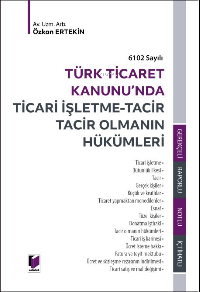 Ticari İşletme - Tacir Tacir Olmanın Hükümleri - Özkan Ertekin | Yeni 