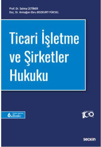 Ticari İşletme ve Şirketler Hukuku - Selma Çetiner | Yeni ve İkinci El