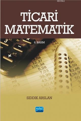 Ticari Matematik - Sıddık Arslan | Yeni ve İkinci El Ucuz Kitabın Adre