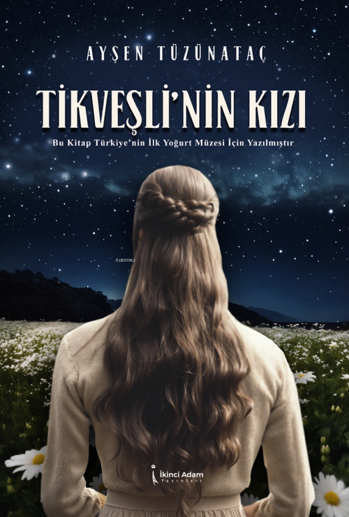 Tikveşli'nin Kızı - Ayşen Tüzünataç | Yeni ve İkinci El Ucuz Kitabın A