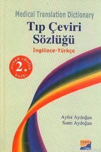 Tıp Çeviri Sözlüğü İngilizce-Türkçe - Ayfer Aydoğan | Yeni ve İkinci E