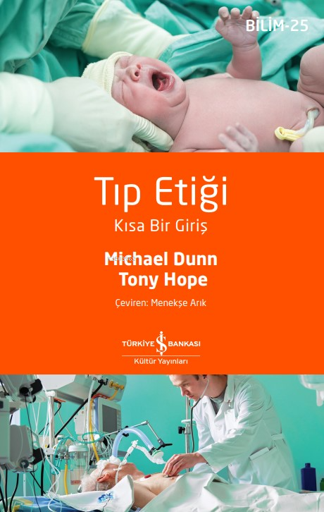 Tıp Etiği – Kısa Bir Giriş - Michael Dunn | Yeni ve İkinci El Ucuz Kit