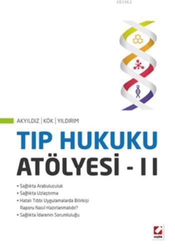 Tıp Hukuku Atölyesi - II Sunay Akyıldız