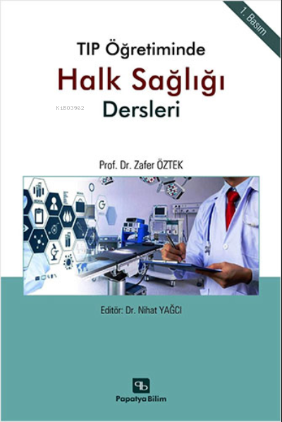 Tıp Öğretiminde Halk Sağlığı Dersleri - Zafer Öztek | Yeni ve İkinci E