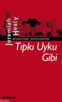 Tıpkı Uyku Gibi - Jeremıah Healy | Yeni ve İkinci El Ucuz Kitabın Adre