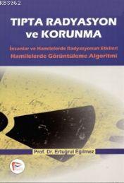 Tıpta Radyasyon ve Korunma - Ertuğrul Eğilmez | Yeni ve İkinci El Ucuz