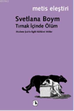 Tırnak İçinde Ölüm - Svetlana Boym | Yeni ve İkinci El Ucuz Kitabın Ad