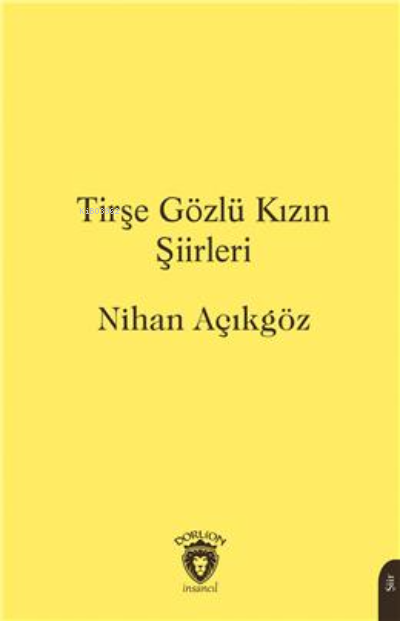 Tirşe Gözlü Kızın Şiirleri - Nihan Açıkgöz | Yeni ve İkinci El Ucuz Ki