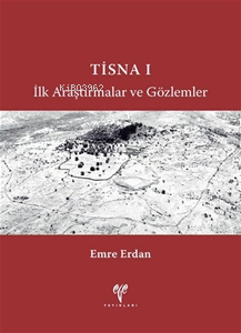 Tisna 1 - İlk Araştırmalar ve Gözlemler - Emre Erdan | Yeni ve İkinci 