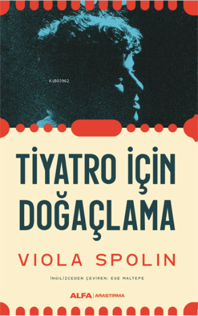 Tiyatro İçin Doğaçlama - Viola Spolin | Yeni ve İkinci El Ucuz Kitabın