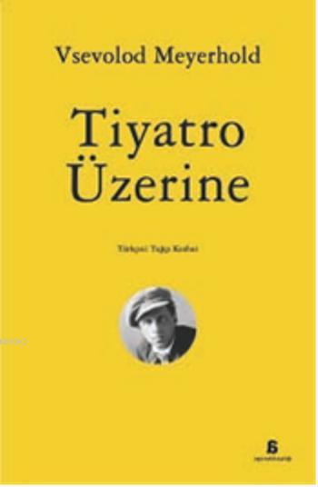 Tiyatro Üzerine - Vsevolod Meyerhold | Yeni ve İkinci El Ucuz Kitabın 